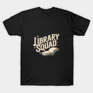 Library Squad Librarian Reading Teacher Library Day T-Shirt